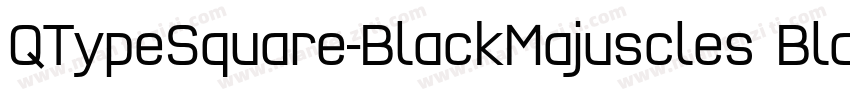 QTypeSquare-BlackMajuscles BlackMaj字体转换